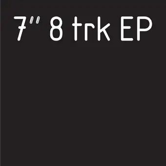 7" 8 trk EP