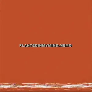 PlantedInMyMind.Memo