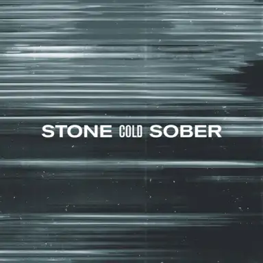 STONE COLD SOBER