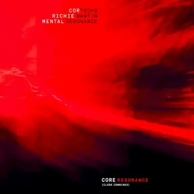 Core Resonance (CLOSE combined)