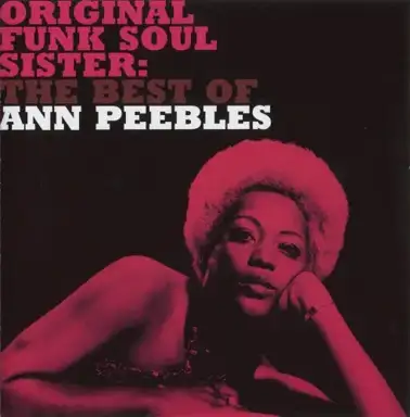 Original Funk Soul Sister: The Best of Ann Peebles