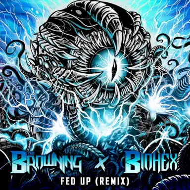 FED UP (BIOHEX & Jonny McBee remix)