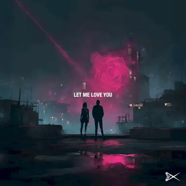Let Me Love You