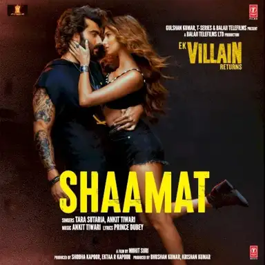 Shaamat (From “Ek Villain Returns”)