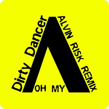 Dirty Dancer (Alvin Risk Remix)