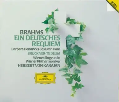 Brahms: Ein deutsches Requiem / Bruckner: Te Deum