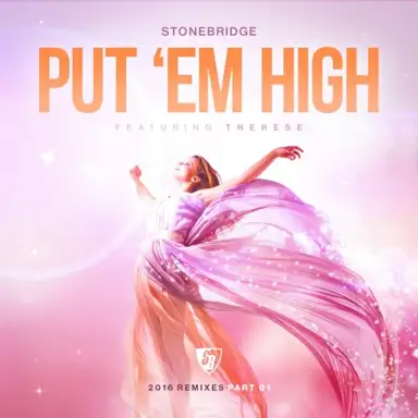 Put ’Em High (2016 Remixes, Pt. 1)