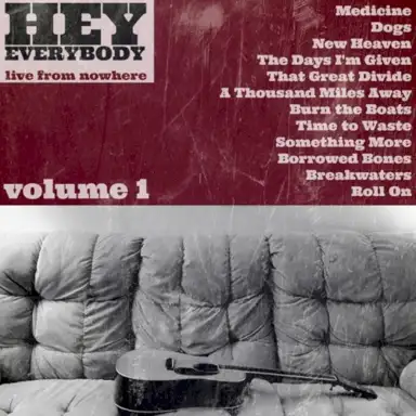 Hey Everybody: Live from Nowhere, Vol. 1