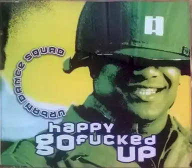 Happy Go Fucked Up