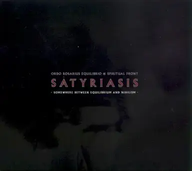 Satyriasis: Somewhere Between Equilibrium and Nihilism