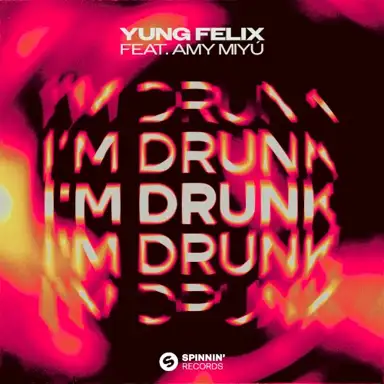 I’m Drunk