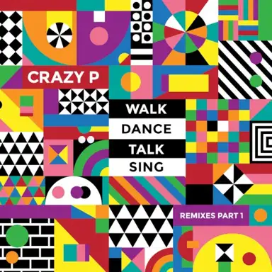Walk Dance Talk Sing Remixes, Part 1