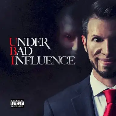 Under Bad Influence