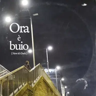 Ora è buio