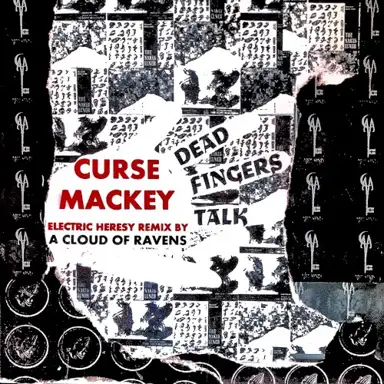 Dead Fingers Talk (Electric Heresy remix by A Cloud of Ravens)