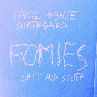 Fakie Homie Surfboard (Shit & Stuff)