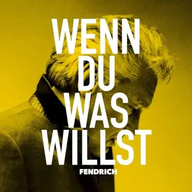 Wenn du was willst