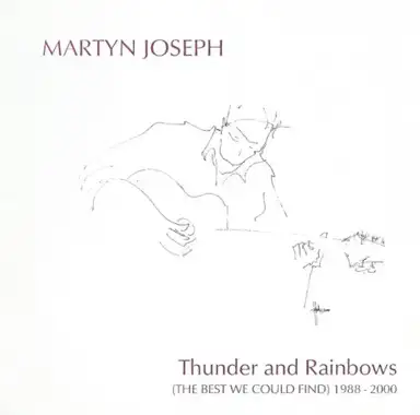 Thunder and Rainbows: The Best We Could Find 1988-2000