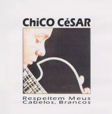 Respeitem Meus Cabelos, Brancos