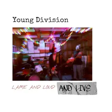 Lame and Loud and LIVE