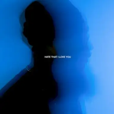 Hate That I Love You