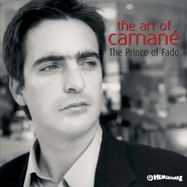 The Art Of Camané - Prince Of Fado