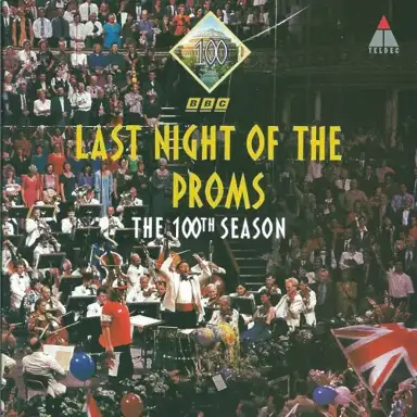 Last Night of the Proms (The 100th Season)