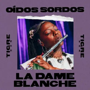 Oídos Sordos (Tigre Den Session)