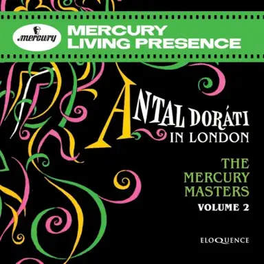 The Mercury Masters: Antal Dorati in London - Volume 2
