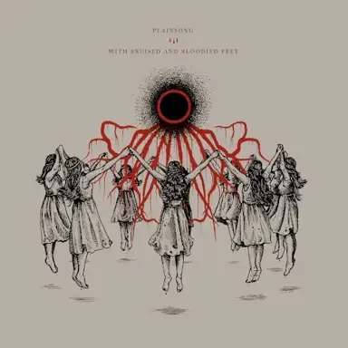 Plainsong / With Bruised & Bloodied Feet