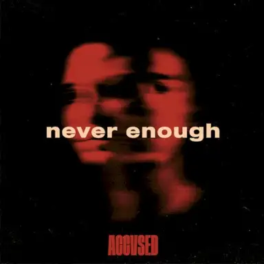Never Enough