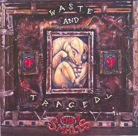 Waste & Tragedy