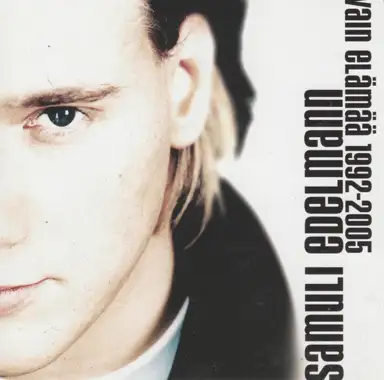 Vain elämää 1992-2005