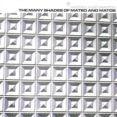 The Many Shades of Mateo & Matos
