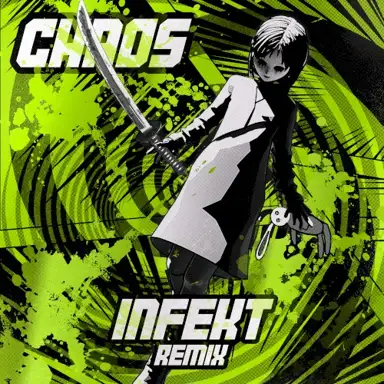 CHAOS (INFEKT remix)