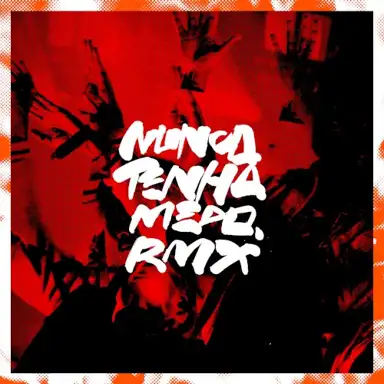 Nunca Tenha Medo Rmx (Ao Vivo)
