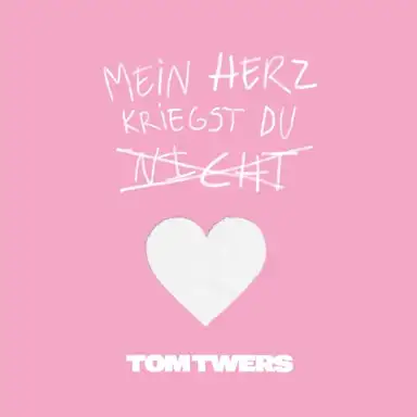 Mein Herz kriegst du nicht