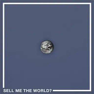 Sell Me The World?