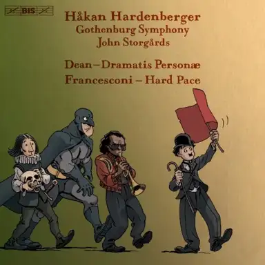 Dean: Dramatis personae / Francesconi: Hard Pace