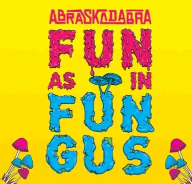 Fun as in Fungus