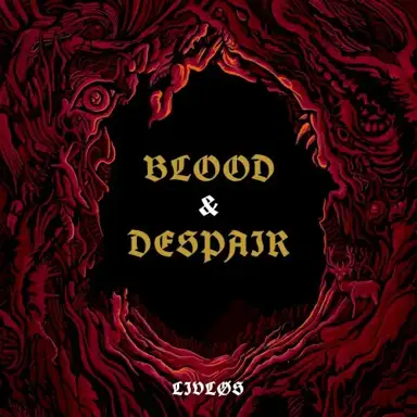 Blood & Despair