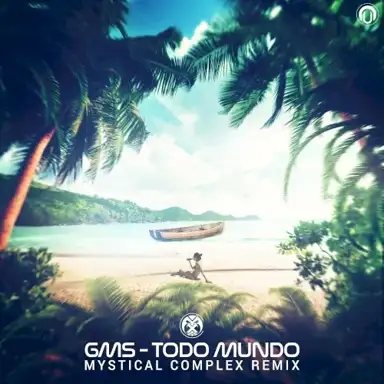 Todo Mundo (Mystical Complex Remix)