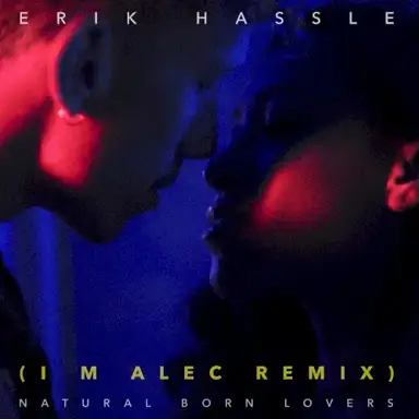 Natural Born Lovers (I M Alec remix)