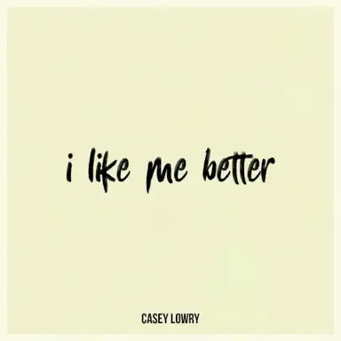 I Like Me Better