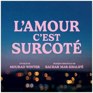 L’amour c’est surcoté