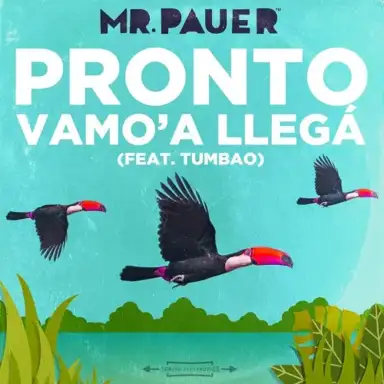 Pronto Vamo’a Llegá