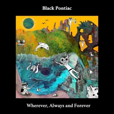 Wherever, Always and Forever