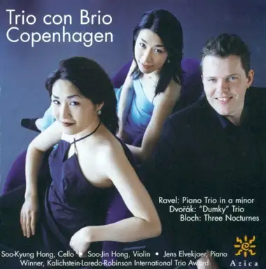 Ravel: Piano Trio in A minor / Dvořák: “Dumky” Trio / Bloch: Three Nocturnes