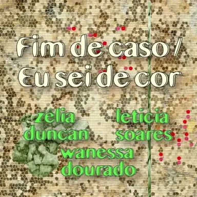 Fim de Caso / Eu sei de Cor