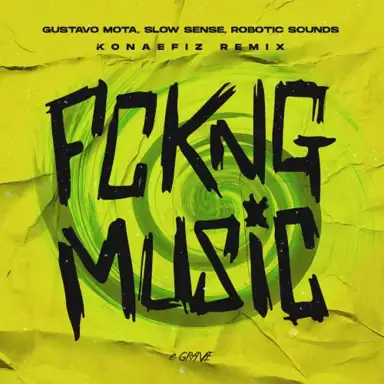 Fckn Music (Konaefiz Remix)